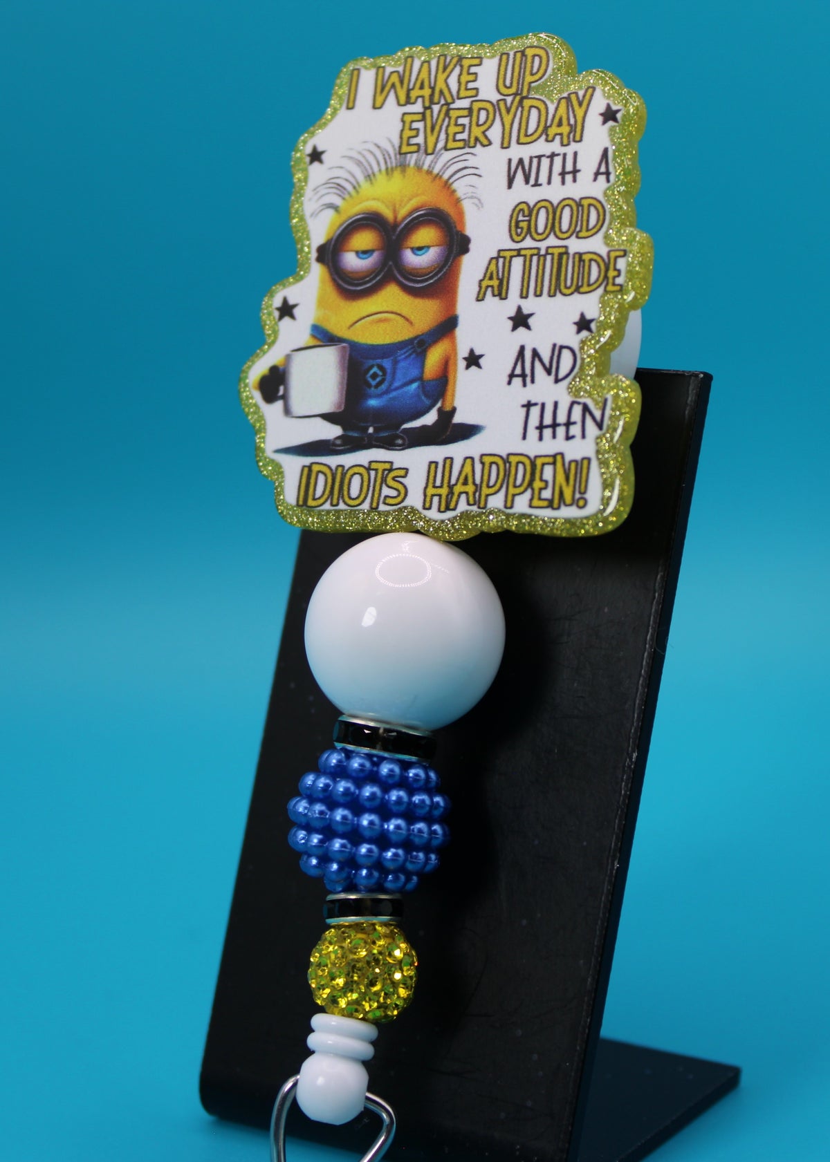 Idiots Happen Acrylic Badge Reel