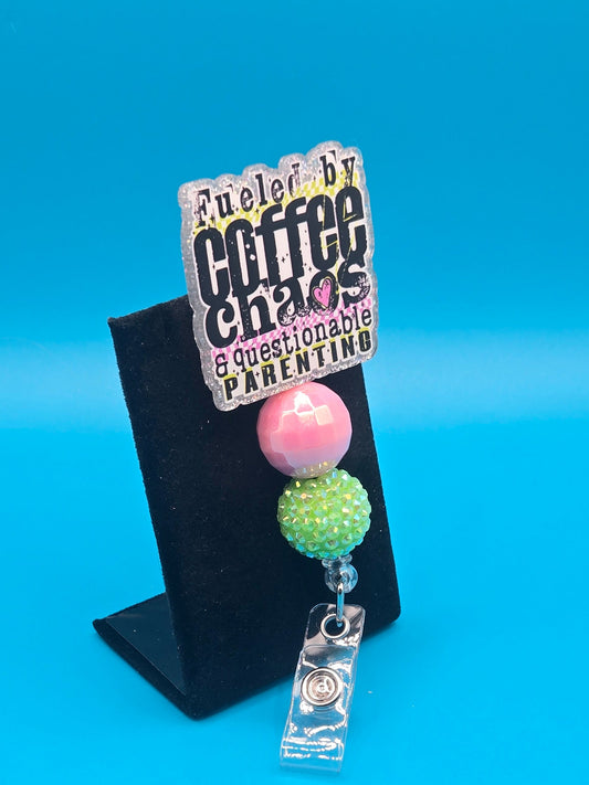 Fueled by Coffee and Chaos Acrylic Badge Reel