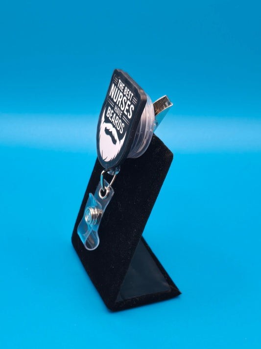 The Best Nurses Have Beards Acrylic Badge Reel