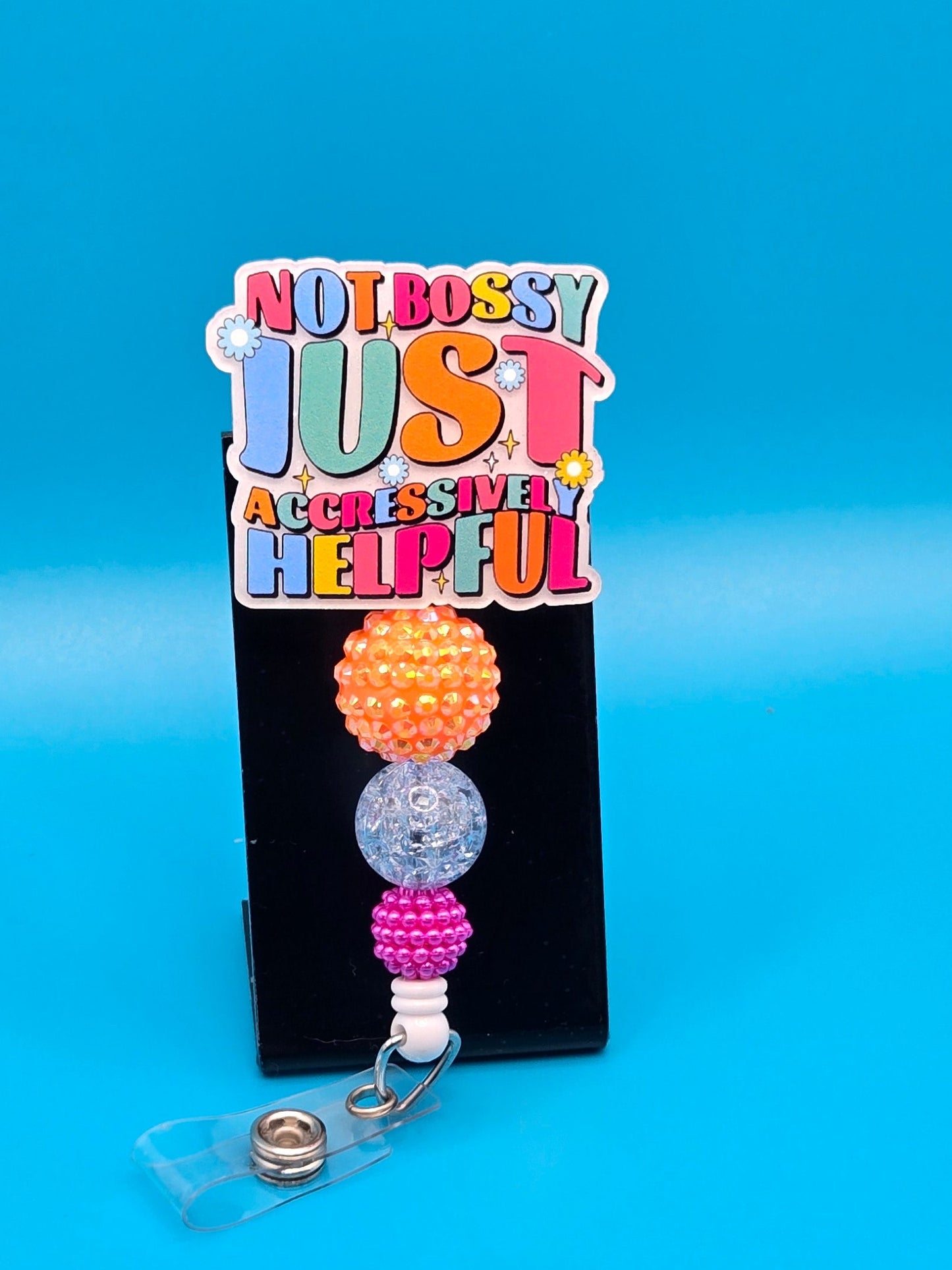 Not Bossy, Sassy Acrylic Badge Reel