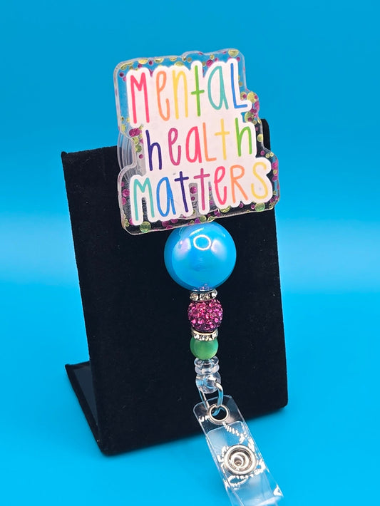 Mental Health Matters Acrylic Badge Reel