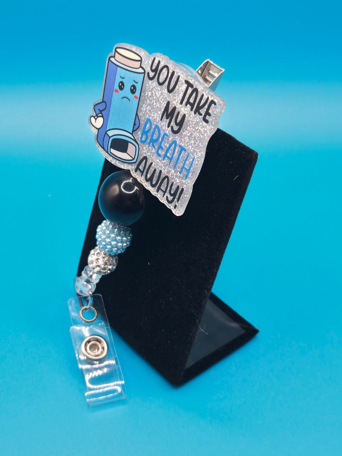 You Take My Breath Away Acrylic Badge Reel