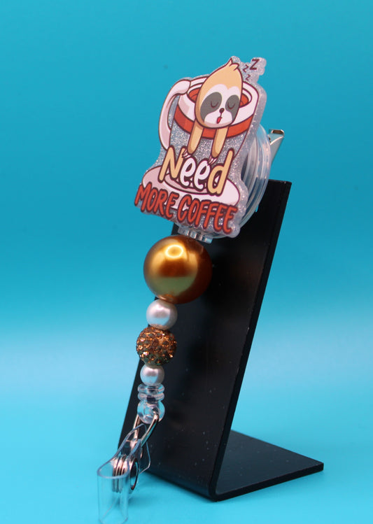 Need More Coffee Badge Reel