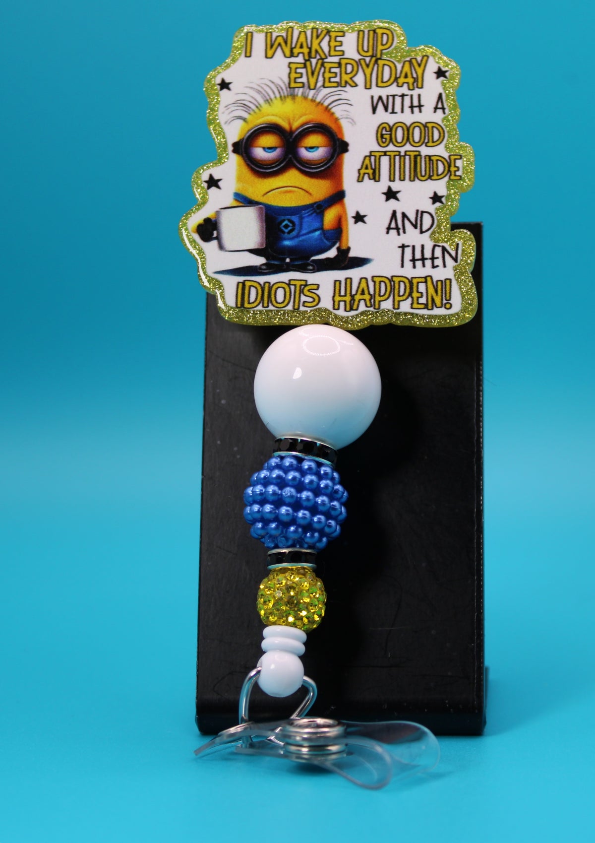 Idiots Happen Acrylic Badge Reel
