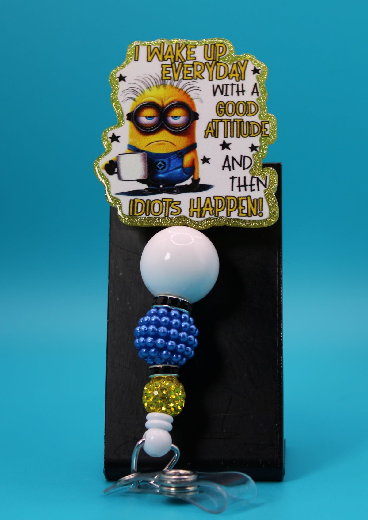 Idiots Happen Acrylic Badge Reel