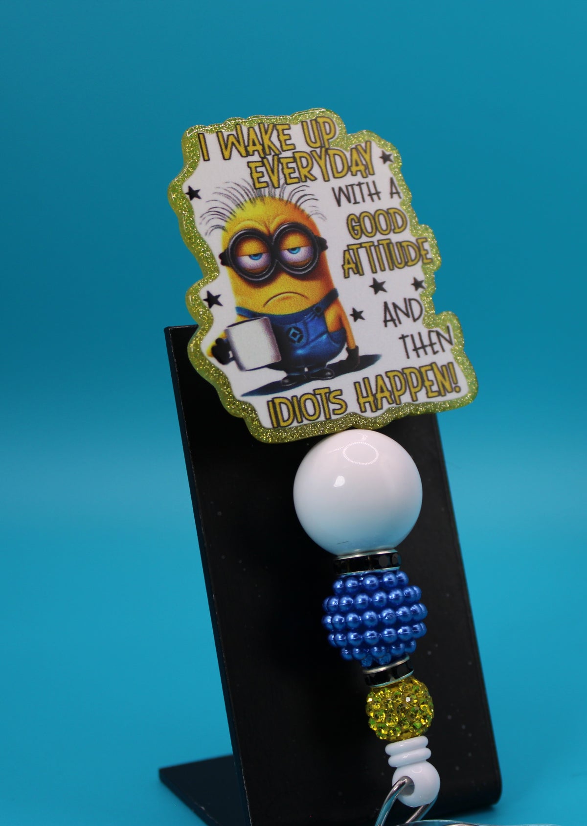 Idiots Happen Acrylic Badge Reel