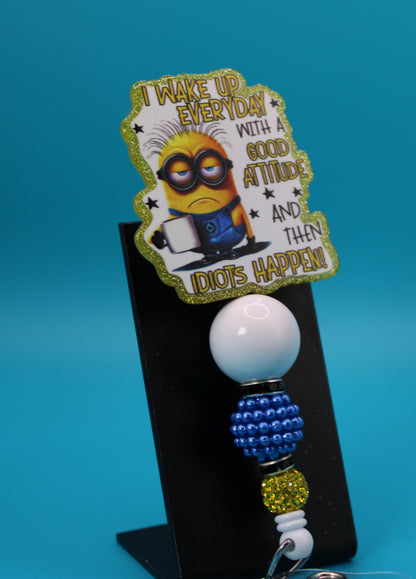 Idiots Happen Acrylic Badge Reel