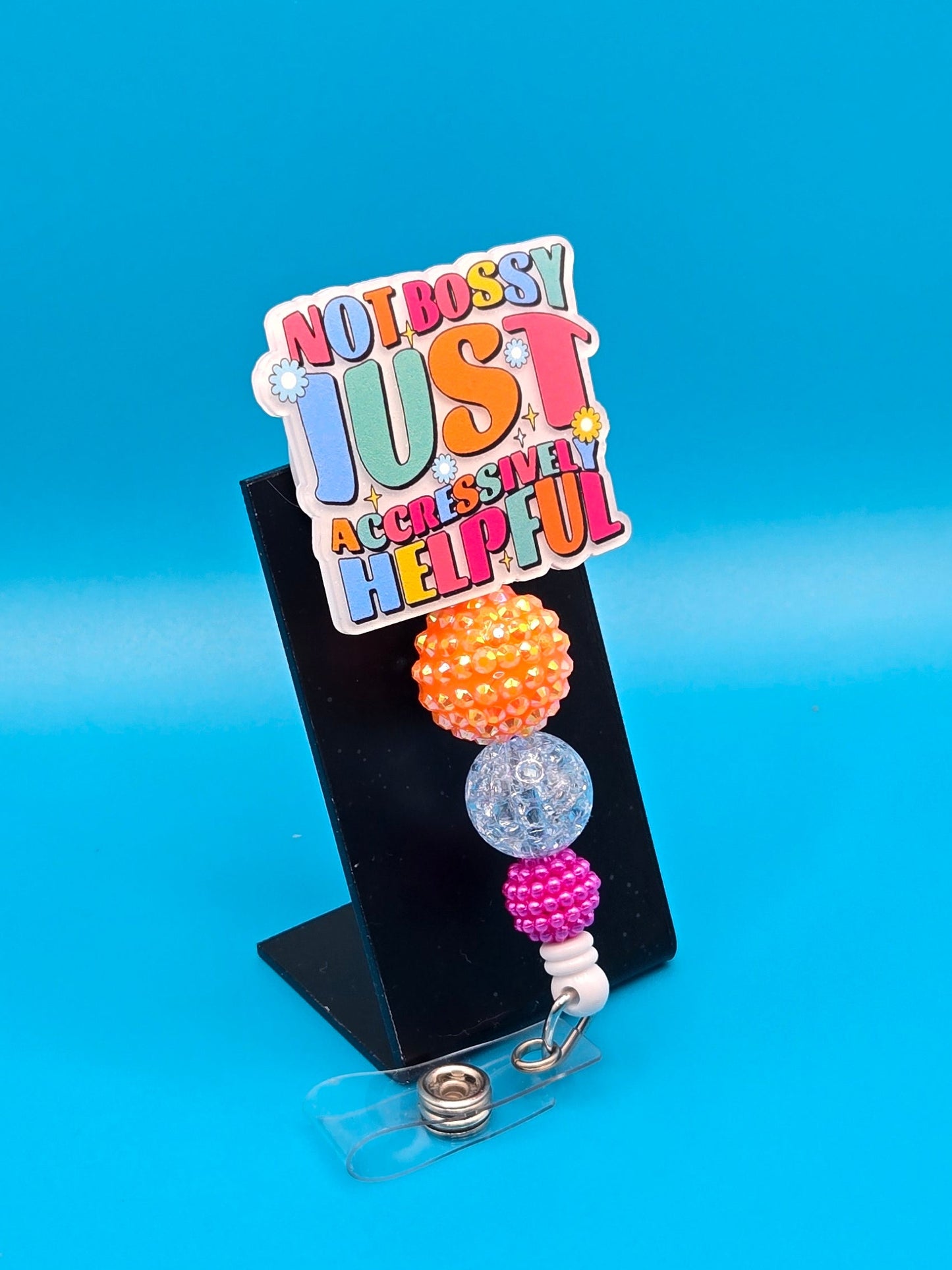 Not Bossy, Sassy Acrylic Badge Reel