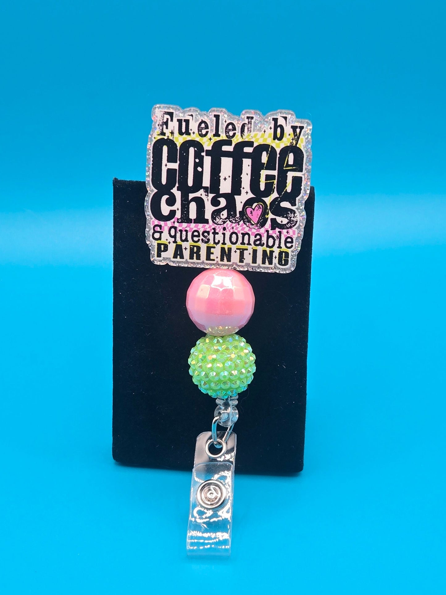 Fueled by Coffee and Chaos Acrylic Badge Reel