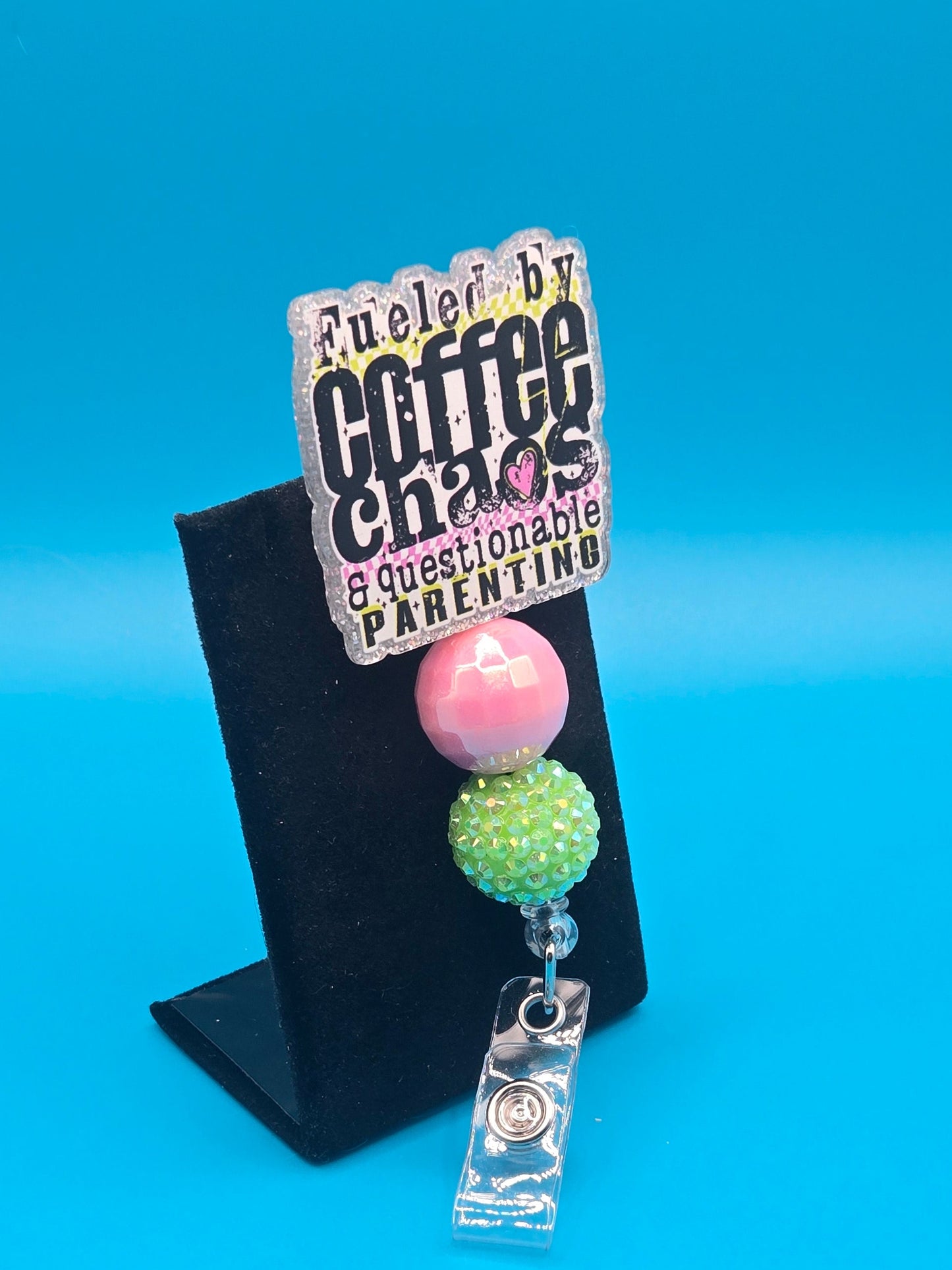 Fueled by Coffee and Chaos Acrylic Badge Reel