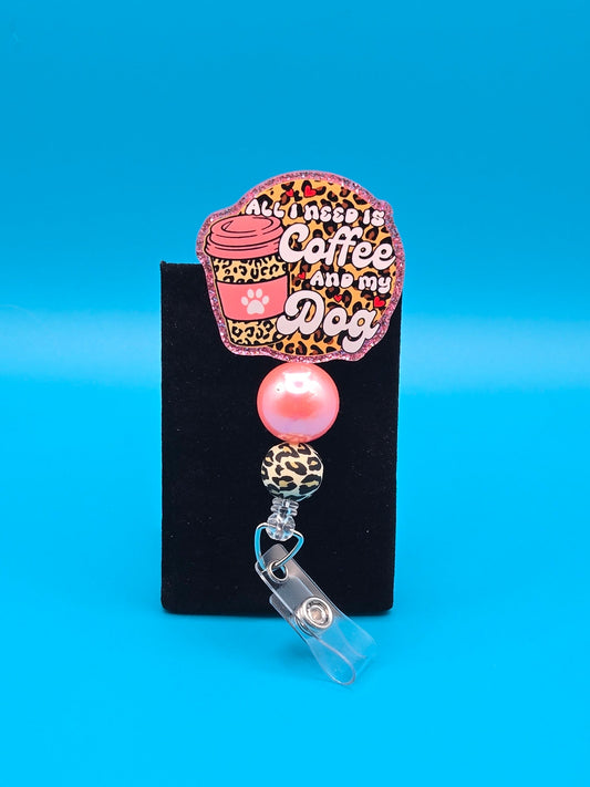 All I Want is Coffee and My Dad Acrylic Badge Reel