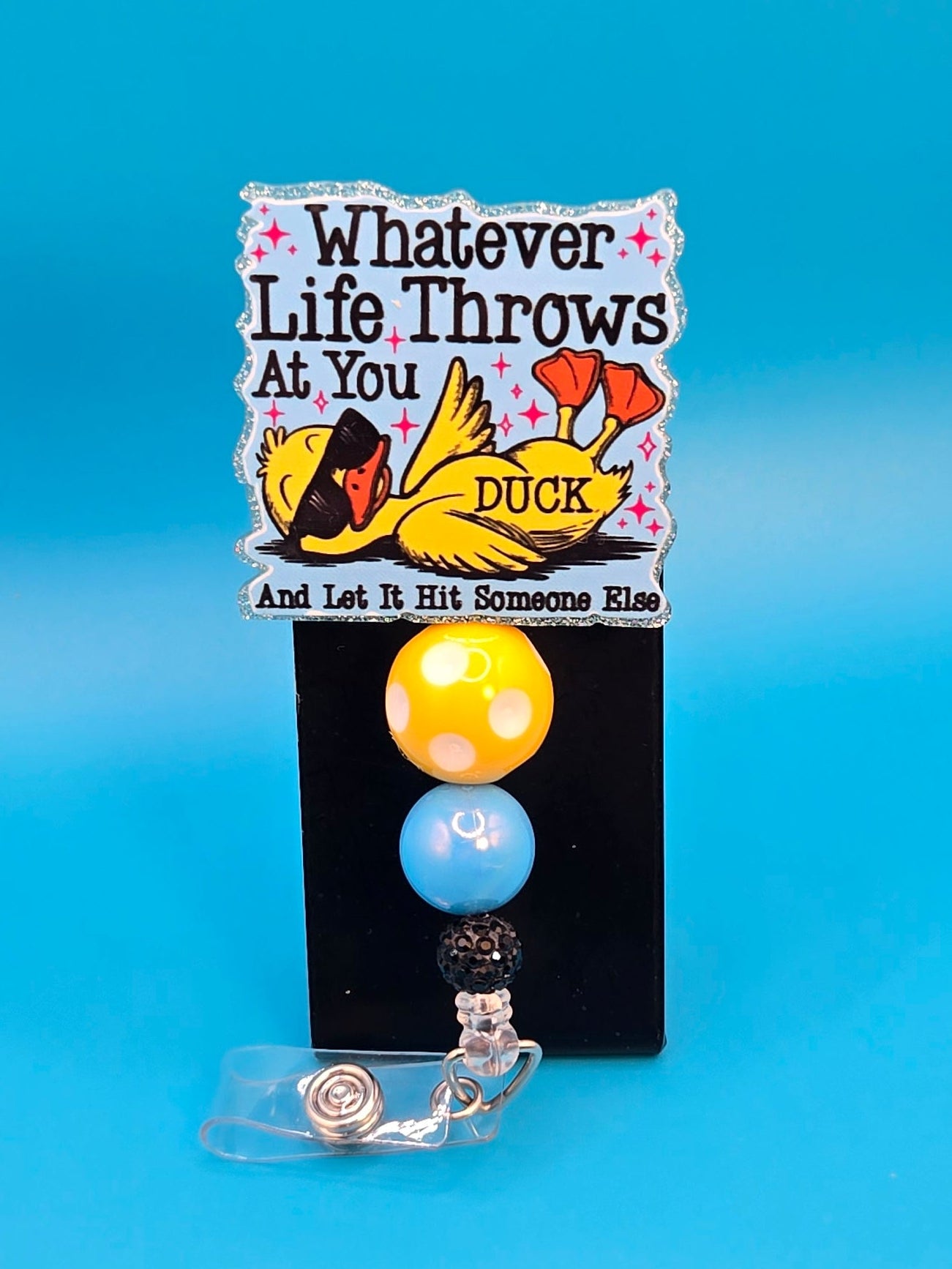 Duck! Acrylic Sassy Badge Reel