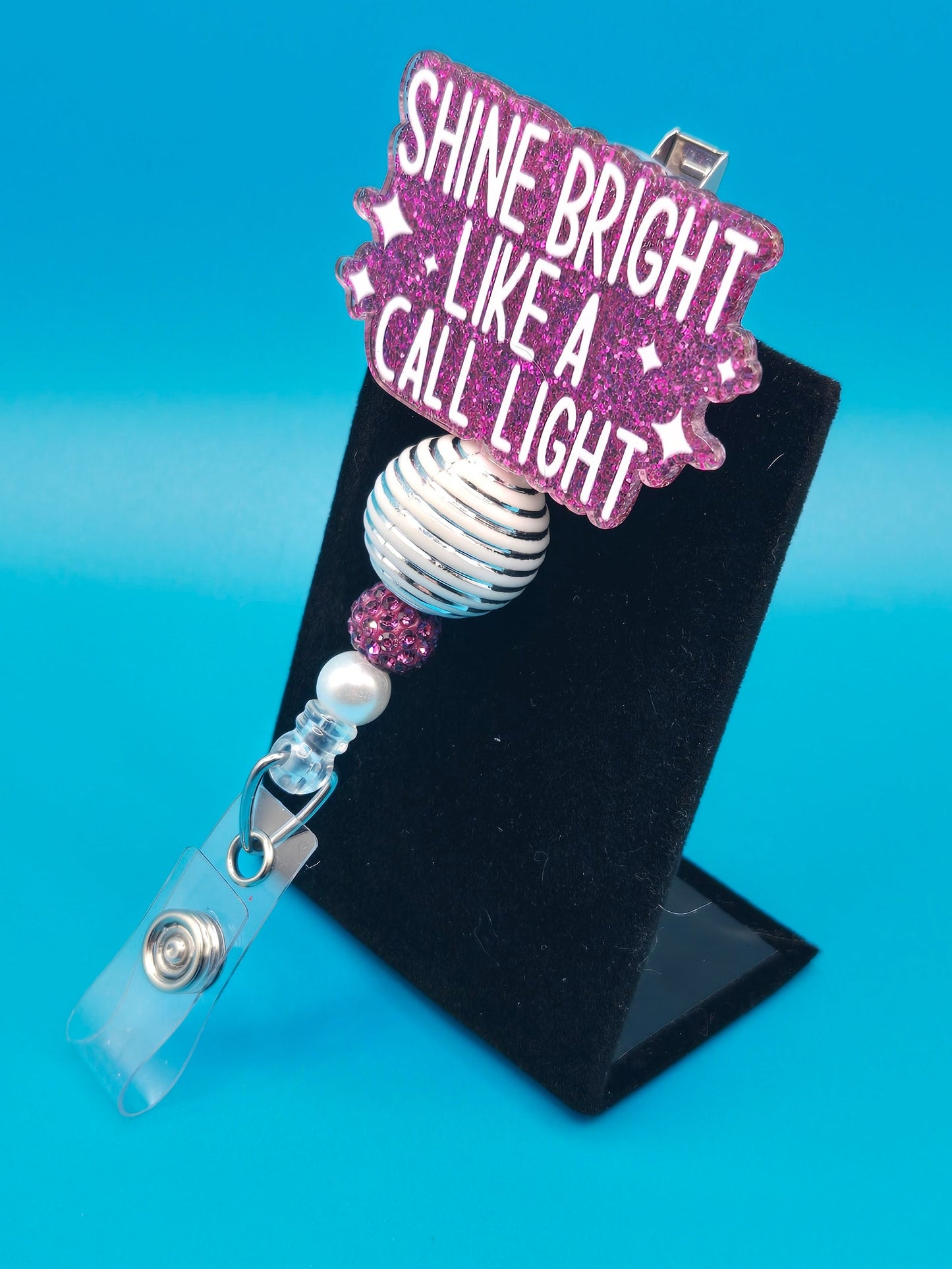 Shine Bright Like a Call Light Acrylic Badge Reel