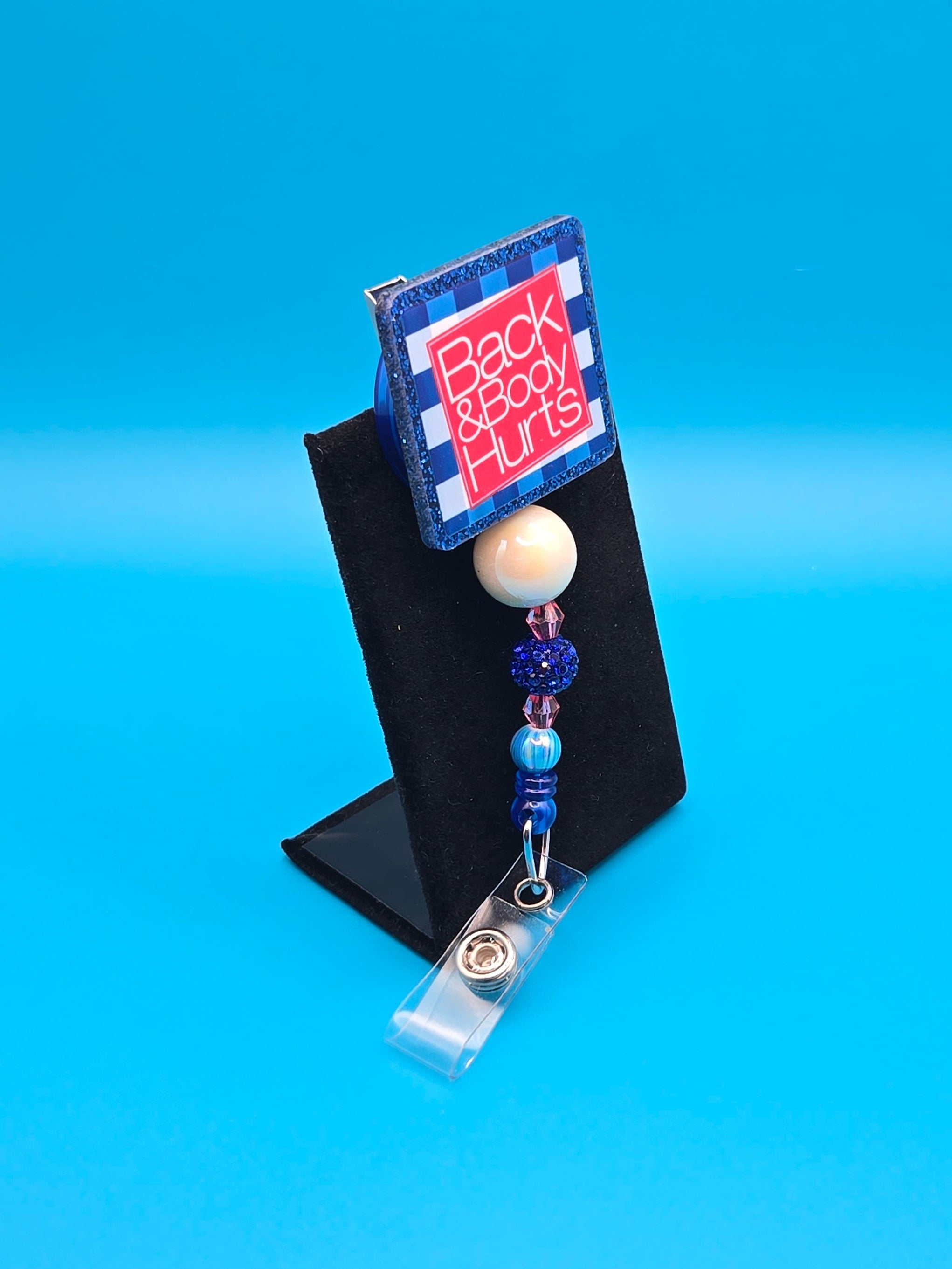 Back and Body Hurts Acrylic Badge Reel