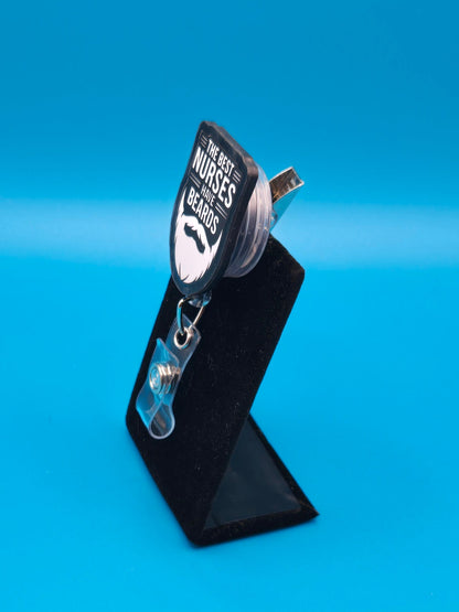 The Best Nurses Have Beards Acrylic Badge Reel