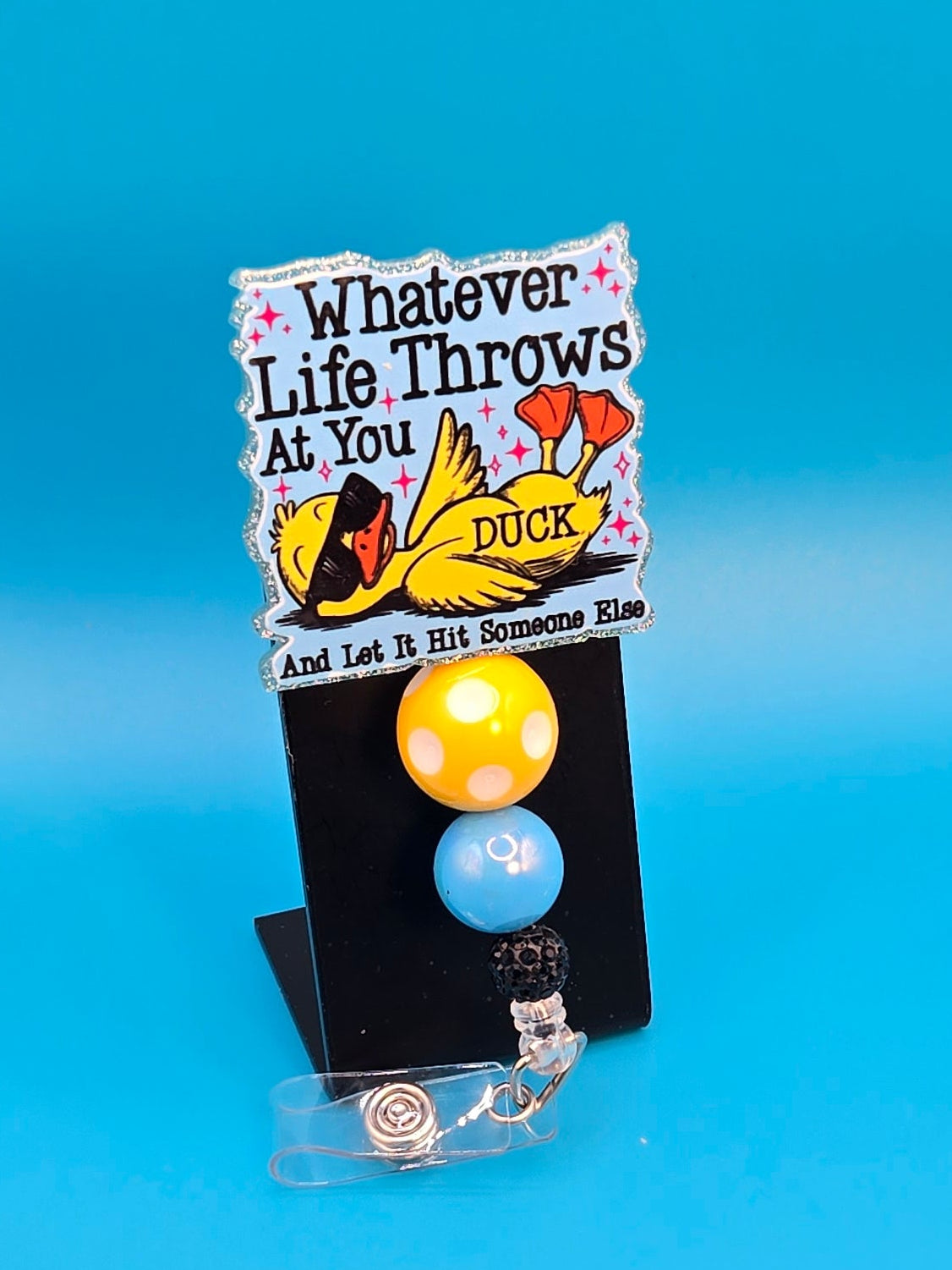 Duck! Acrylic Sassy Badge Reel