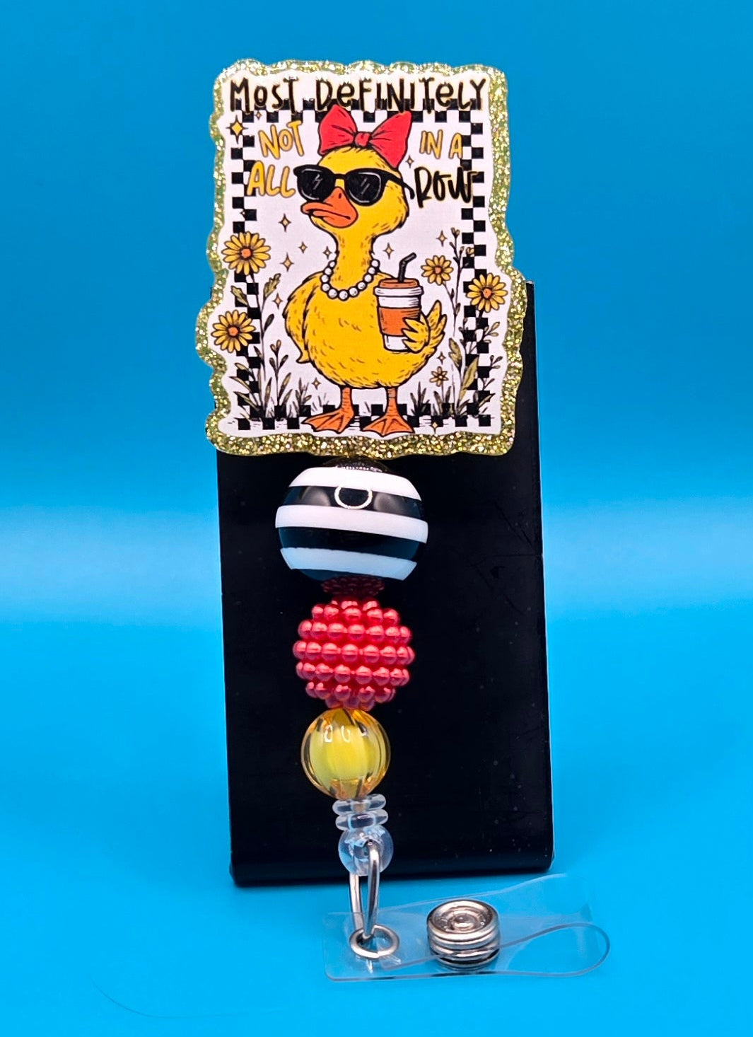 Most Definitely Not in a Row Acrylic Badge Reel