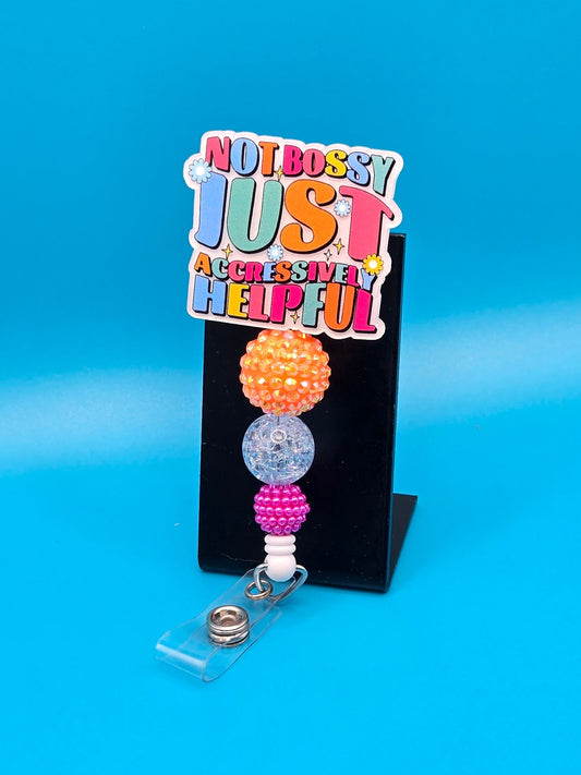 Not Bossy, Sassy Acrylic Badge Reel