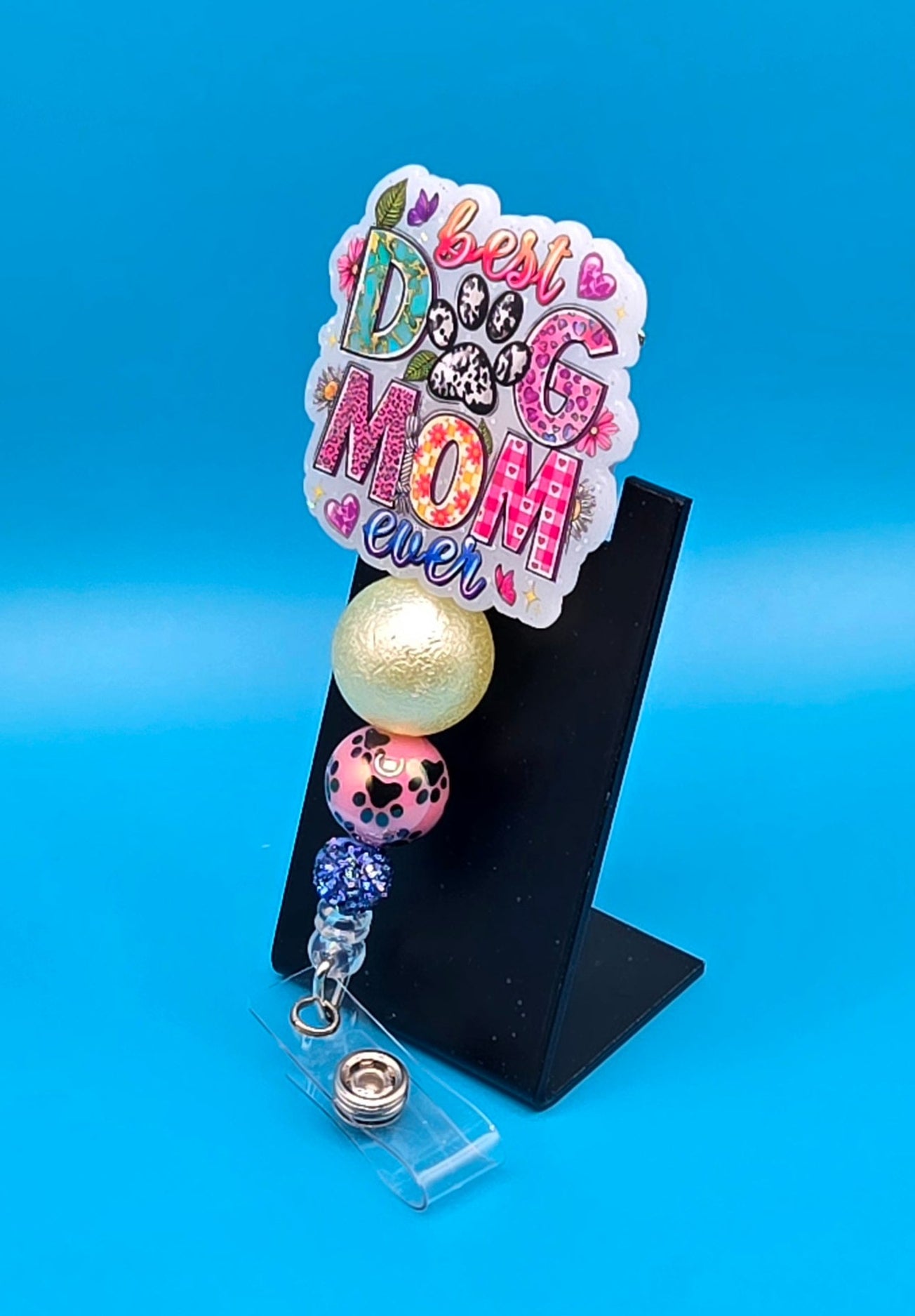 Best Dog Mom Ever, Acrylic Badge Reel