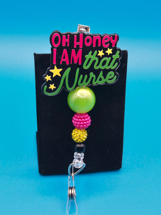 Oh Honey, I Am That Nurse Acrylic Badge Reel
