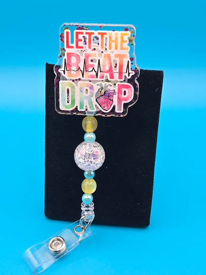 Let The Beat Drop Acrylic Badge Reel