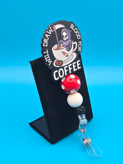 Will Draw Blood For Coffee Acrylic Badge Reel