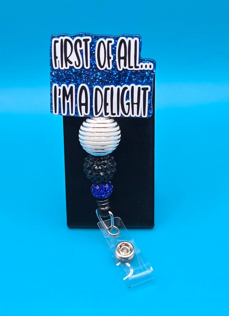I'm a Delight, Acrylic Badge Reel