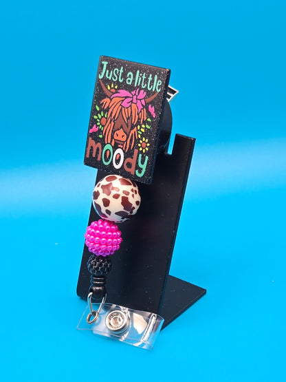 Just a Little Moody, Sassy, Acrylic Badge Reel