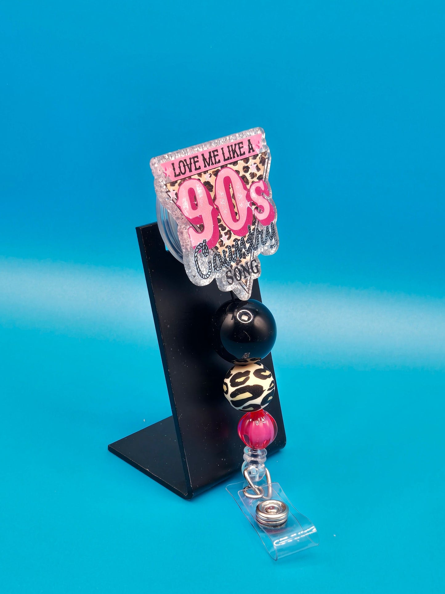Love Me Like a 90's Country Song, Sassy Acrylic Badge Reel