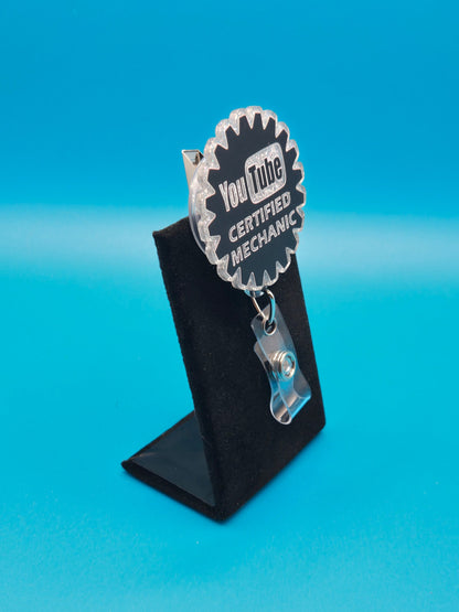 YouTube Certified Mechanic Acrylic Sassy Badge Reel