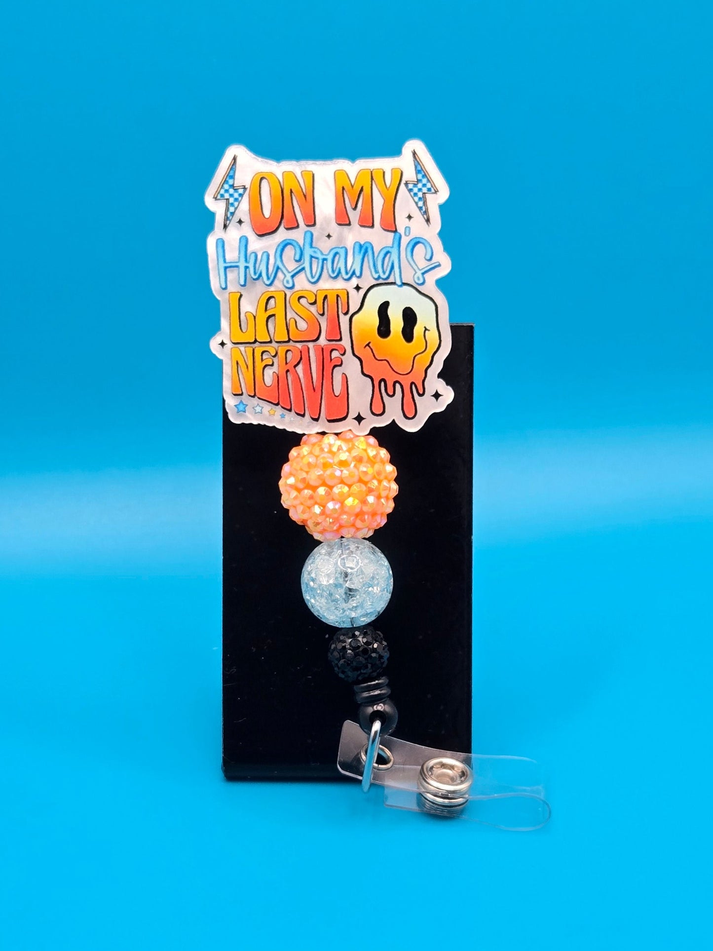 On My Husband's Last Nerve,  Sassy Acrylic Badge Reel