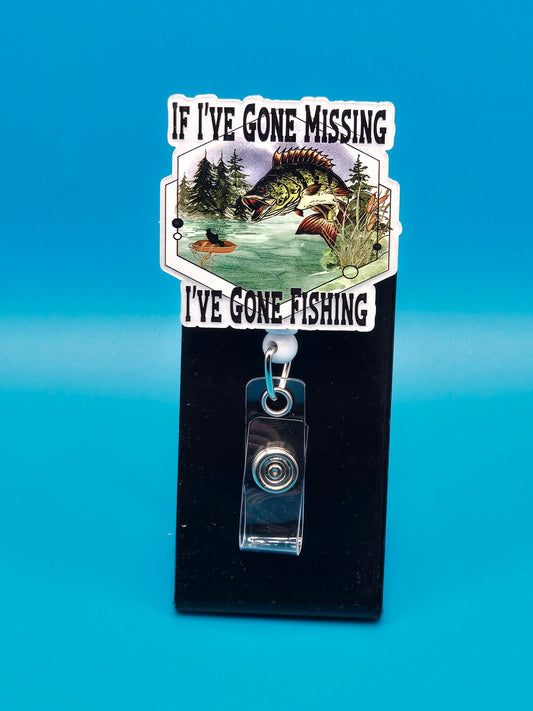 I've Gone Fishing Acrylic Badge Reel