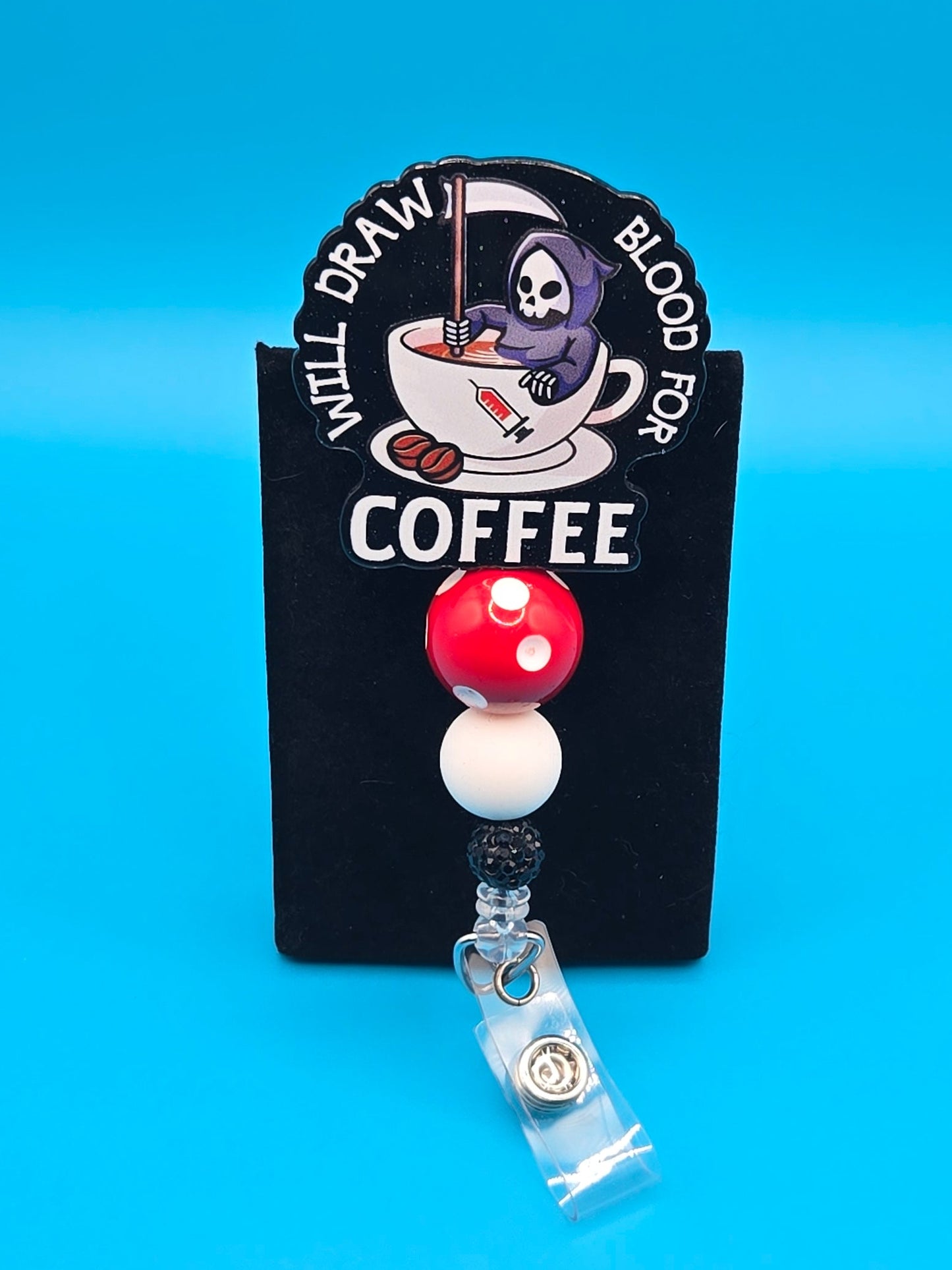 Will Draw Blood For Coffee Acrylic Badge Reel