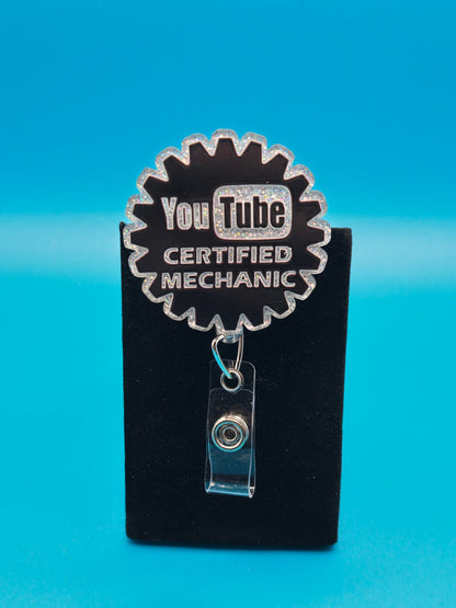 YouTube Certified Mechanic Acrylic Sassy Badge Reel