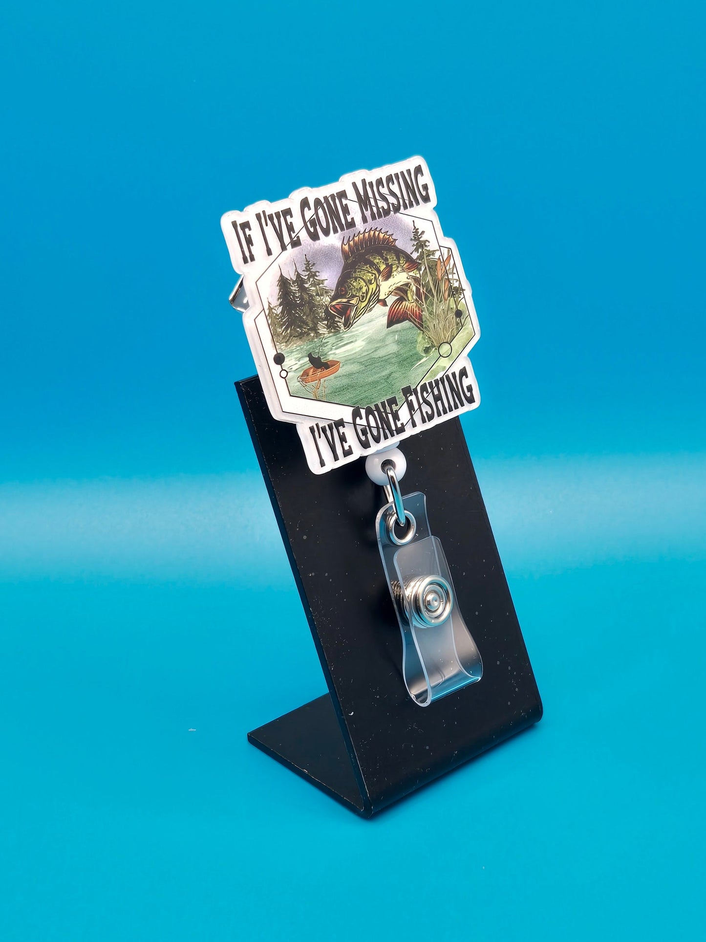 I've Gone Fishing Acrylic Badge Reel