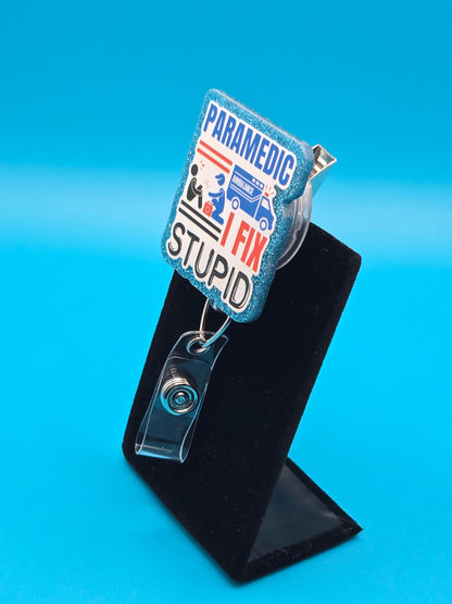 I Fix Stupid Acrylic Badge Reel