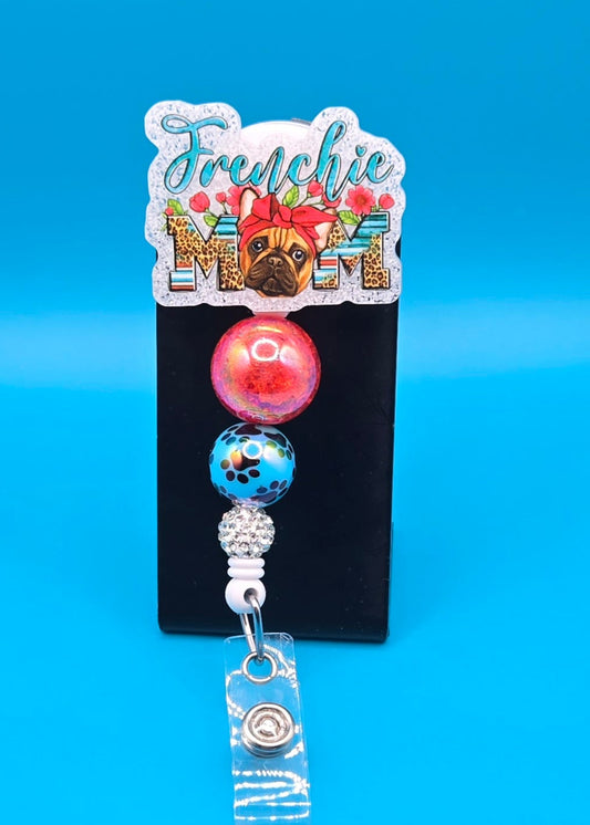 Frenchie Mom Acrylic Badge Reel