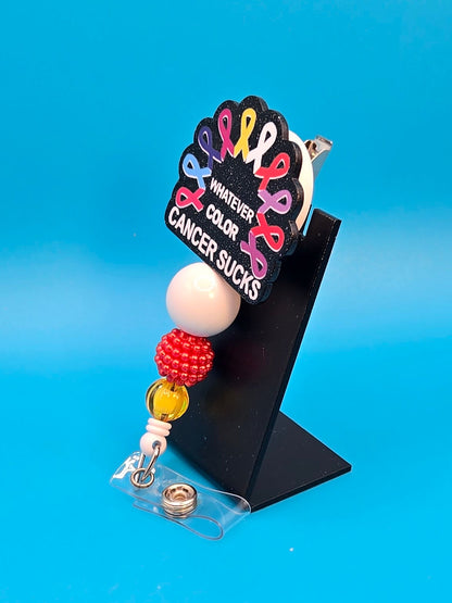 Whatever Color, Cancer Sucks, Acrylic Badge Reel