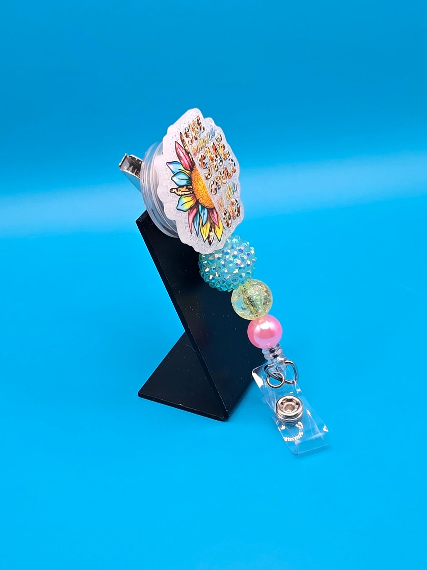 She Believed She Could, So She Did. Acrylic Badge Reel