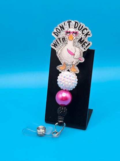 Don't Duck With Me, Acrylic Badge Reel