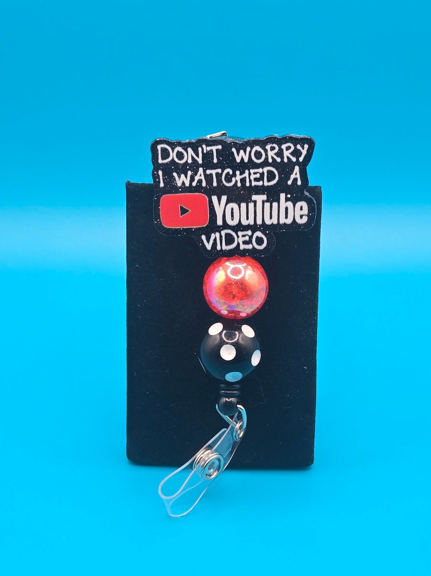 I Watched a YouTube Video Acrylic Badge Reel