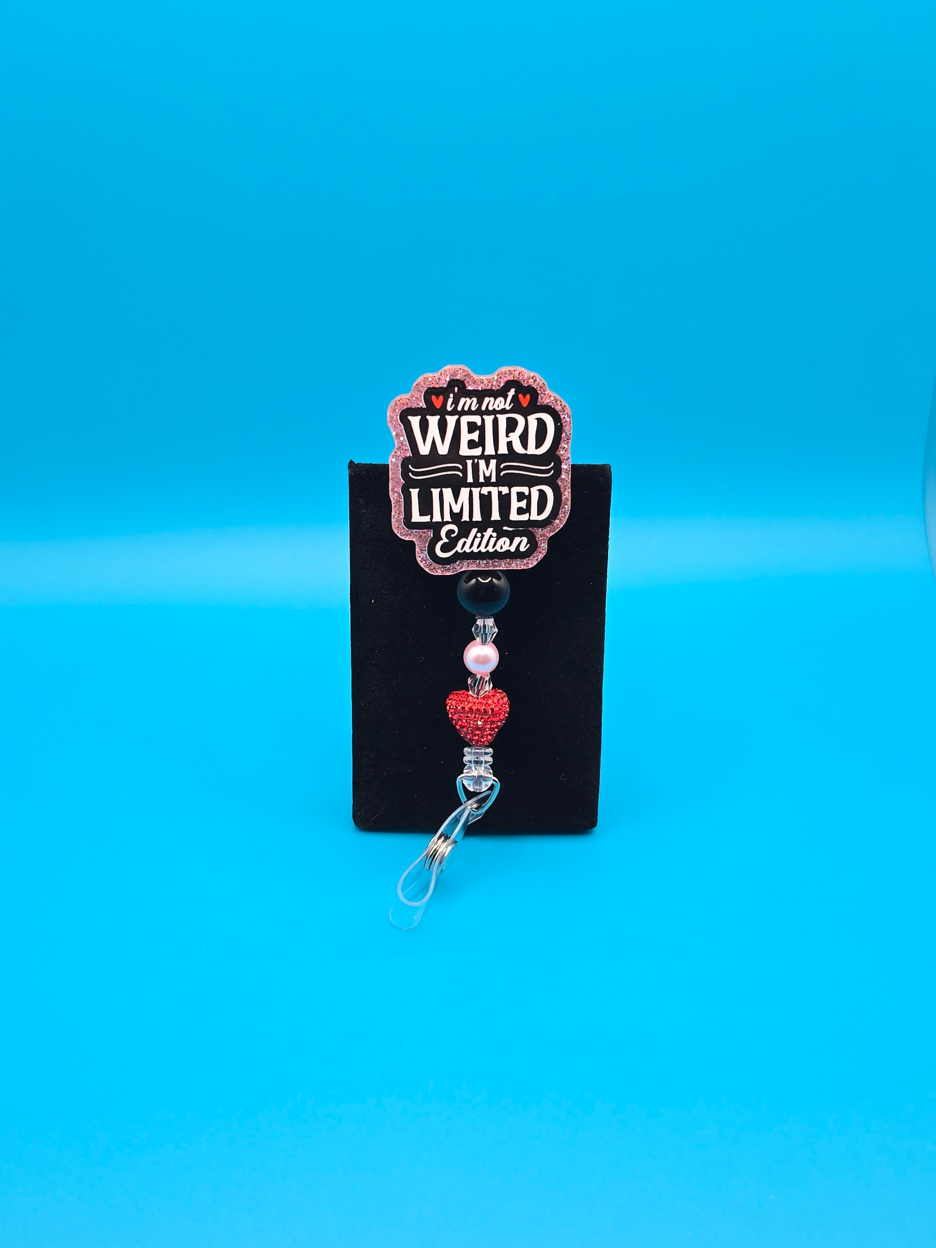 I'm Not Weird Acrylic Badge Reel