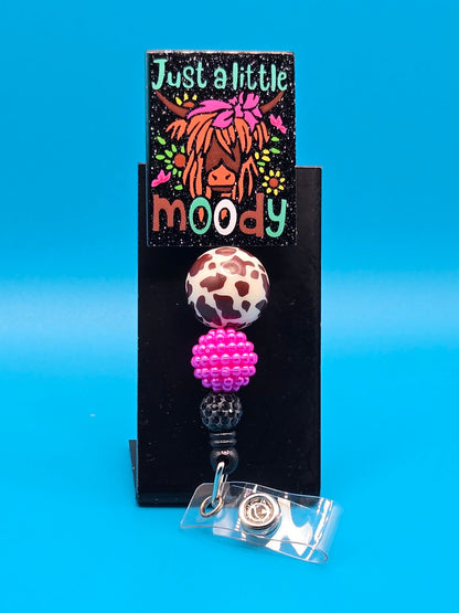 Just a Little Moody, Sassy, Acrylic Badge Reel