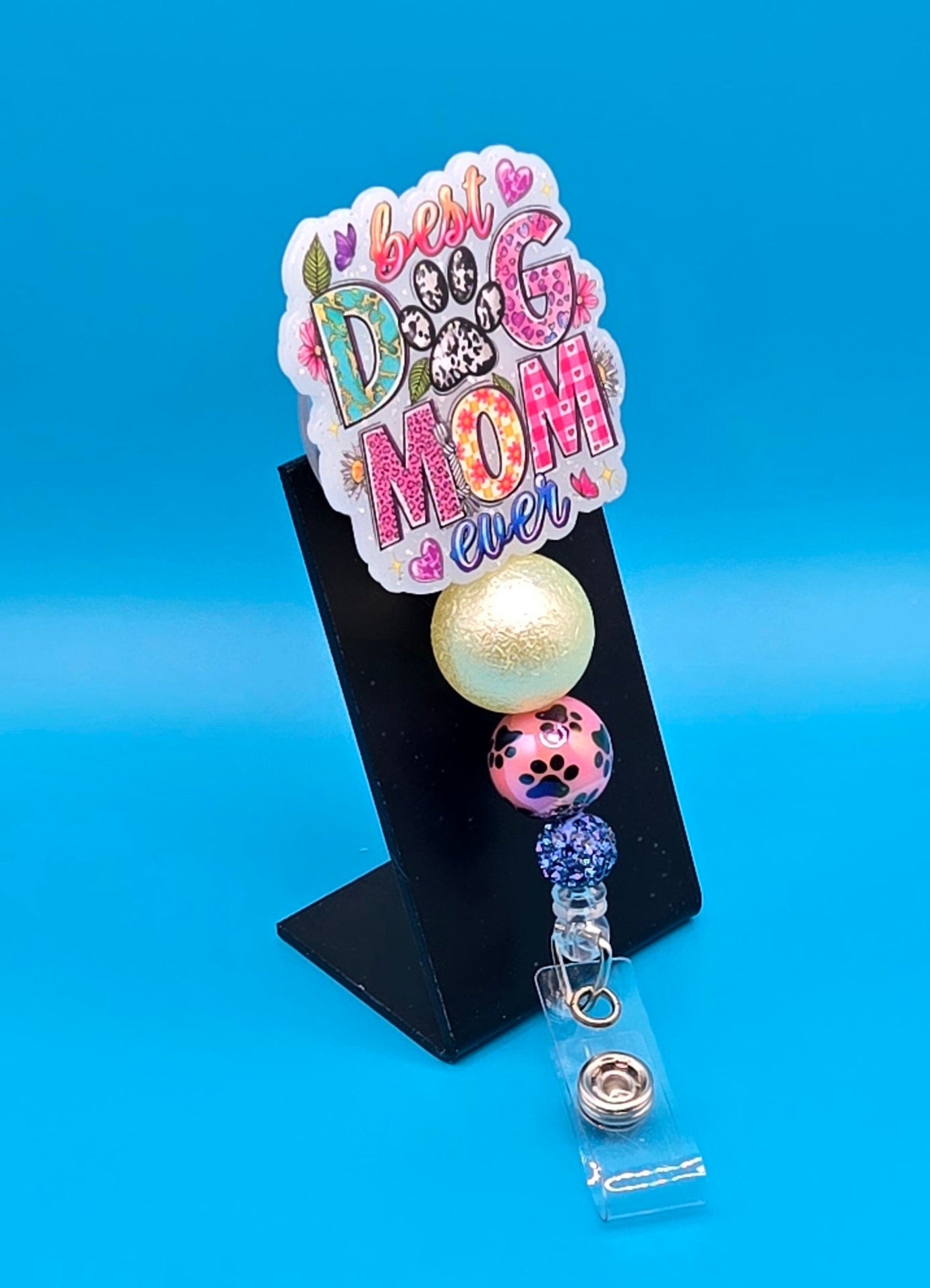 Best Dog Mom Ever, Acrylic Badge Reel