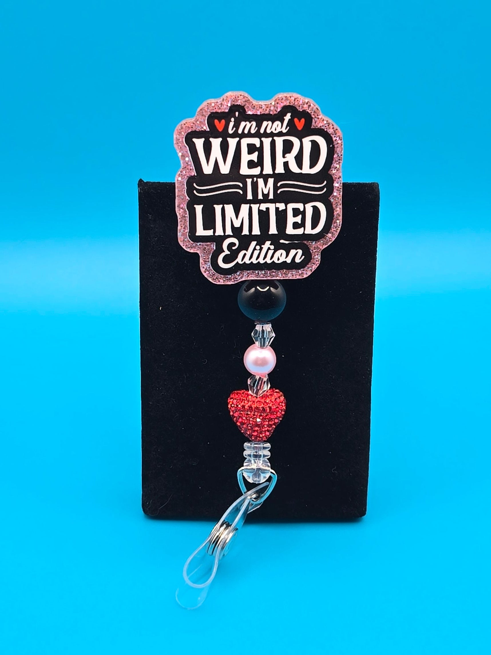 I'm Not Weird Acrylic Badge Reel